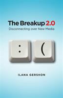 The breakup 2.0 disconnecting over new media /