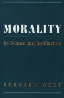 Morality : its nature and justification /