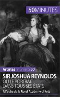Sir Joshua Reynolds Ou le Portrait Dans Tous Ses états : À l'aube de la Royal Academy of Arts.