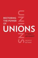 Restoring the power of unions : it takes a movement /