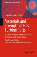 Materials and Strength of Gas Turbine Parts Volume 1: Materials, Properties, Damage, Deformation and Fracture Models /