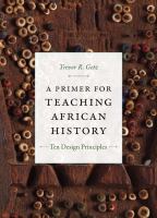 A primer for teaching African history ten design principles /