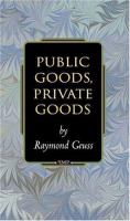 Public goods, private goods /