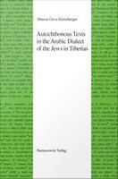Autochthonous Texts in the Arabic Dialect of the Jews in Tiberias.