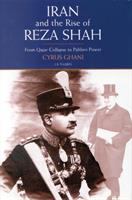 Iran and the rise of Reza Shah : from Qajar collapse to Pahlavi rule /