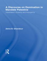 A discourse on domination in mandate Palestine imperialism, property and insurgency /