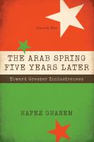 The Arab Spring five years later toward greater inclusiveness /