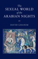 The sexual world of the Arabian Nights /