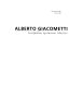 Alberto Giacometti : sculptures, peintures, dessins.