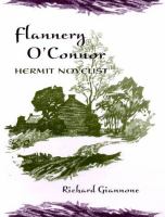 Flannery O'Connor, hermit novelist /