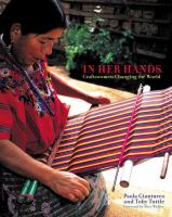 In her hands : craftswomen changing the world /