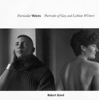 Particular voices : portraits of gay and lesbian writers /