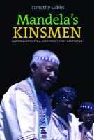 Mandela's kinsmen : nationalist elites & apartheid's first Bantustan /