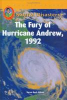 The fury of Hurricane Andrew, 1992 /