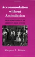 Accommodation without assimilation : Sikh immigrants in an American high school /
