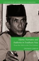 Islamic narrative and authority in Southeast Asia from the 16th to the 21st century /