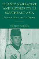 Islamic narrative and authority in Southeast Asia : from the 16th to the 21st century /