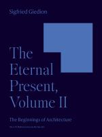 The Eternal Present, Volume II The Beginnings of Architecture.