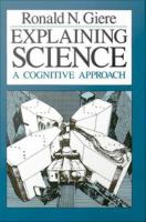 Explaining science a cognitive approach /