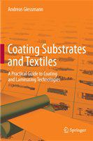 Coating Substrates and Textiles A Practical Guide to Coating and Laminating Technologies /
