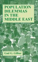 Population dilemmas in the Middle East : essays in political demography and economy /