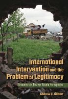 International intervention and the problem of legitimacy encounters in postwar Bosnia-Herzegovina