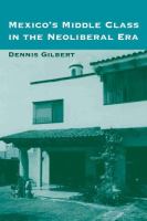 Mexico's middle class in the neoliberal era /