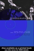 Discographies : Dance, Music, Culture and the Politics of Sound.