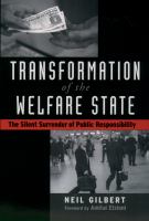 Transformation of the Welfare State : The Silent Surrender of Public Responsibility.