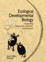 Ecological developmental biology : integrating epigenetics, medicine, and evolution /
