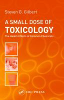 A small dose of toxicology : the health effects of common chemicals /