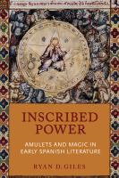 Inscribed power amulets and magic in early Spanish literature /