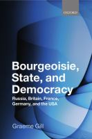 Bourgeoisie, state, and democracy : Russia, Britain, France, Germany, and the USA /