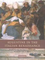 Augustine in the Italian Renaissance : art and philosophy from Petrarch to Michelangelo /
