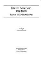Native American traditions : sources and interpretations /