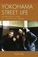 Yokohama street life the precarious career of a Japanese day laborer /