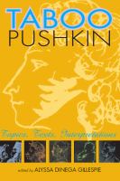 Taboo Pushkin : Topics, Texts, Interpretations.