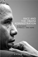Race and the Obama administration : substance, symbols, and hope /