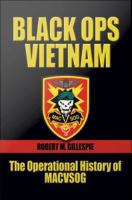 Black Ops, Vietnam : An Operational History of MACVSOG.