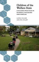 Children of the welfare state civilising practices in schools, childcare and families /