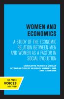 Women and Economics A Study of the Economic Relation Between Men and Women As a Factor in Social Evolution.