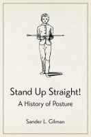Stand up straight! a history of posture /