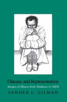 Disease and representation : images of illness from madness to AIDS /