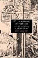 Writing against revolution : literary conservatism in Britain, 1790-1832 /