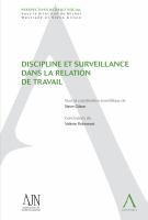 Discipline et Surveillance Dans la Relation de Travail : (Droit Belge).