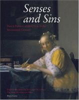 Senses and sins : Dutch painters of daily life in the seventeenth century /