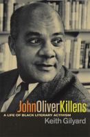 John Oliver Killens : A Life of Black Literary Activism.