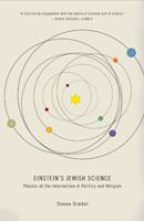 Einstein's Jewish science : physics at the intersection of politics and religion /