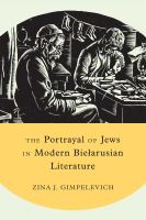 The portrayal of Jews in modern Biełarusian literature /