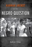 Hannah Arendt and the Negro Question /